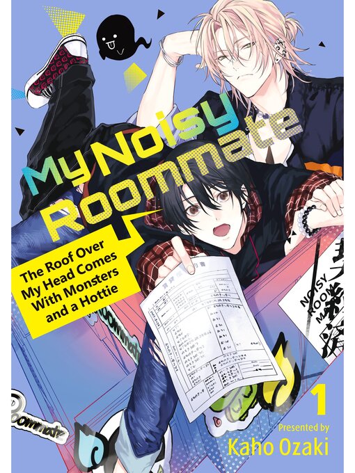 Cover image for My Noisy Roommate: the Roof Over My Head Comes With Monsters and a Hottie, Volume 1